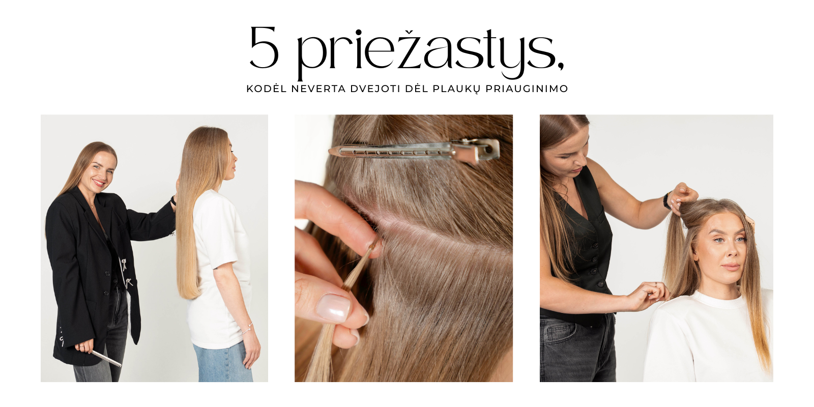 5 priežastys, kodėl neverta dvejoti dėl plaukų priauginimo✨