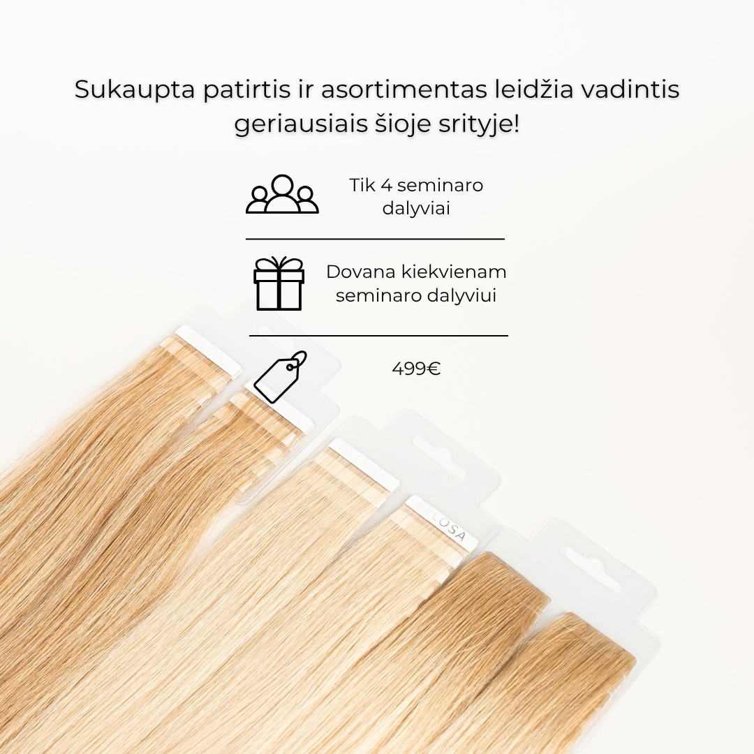 Plaukų priauginimo JUOSTELĖMIS seminaras